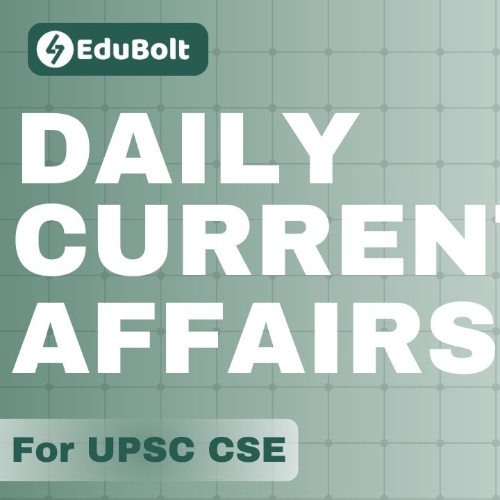 Current Affairs for UPSC CSE